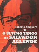 O Ultimo Tango de Salvador Allende