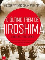 O Ultimo Trem de Hiroshima