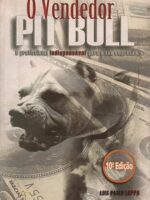 O Vendedor Pit Bull - Luis Paulo Luppa