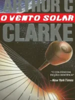 O Vento Solar - Arthur C. Clarke