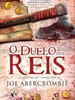 O duelo dos reis (A Primeira Lei - 3)
