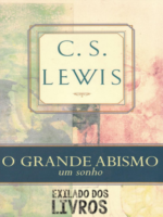 O grande abismo - C. S. Lewis.