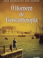 O homem de Constantinopla - Jose Rodrigues dos Santos.