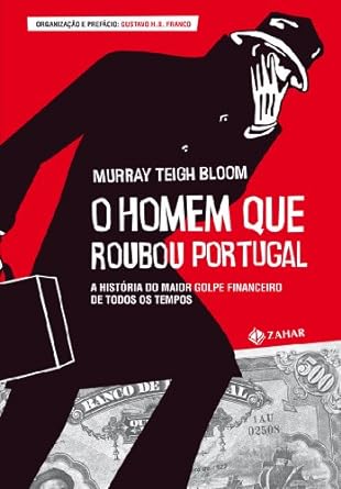 O homem que roubou Portugal