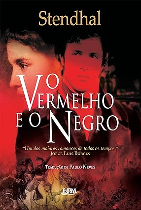 O vermelho e o negro - Stendhal.
