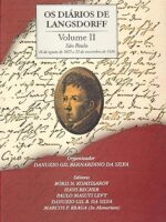 OS DIARIOS DE LANGSDORFF - VOL. 2 - Danuzio Gil Bernardino da Silva
