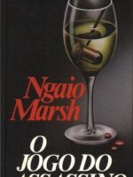 O Jogo do Assassino - Ngaio Marsh.