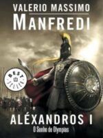 O Sonho de Olympias - Valerio Massimo Manfredi.