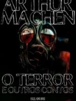 O Terror - Arthur Machen.