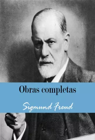 Obras Completas - Dr. Sigmund Freud