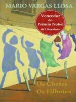 Os Chefes - Os Filhotes - Mario Vargas Llosa