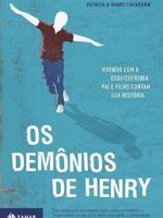 Os Demônios de Henry - Vivendo com a esqui - Patrick Cockburn.