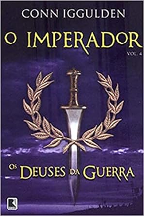 Os Deuses da Guerra - Conn Iggulden.