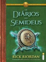 Os Diários do Semideus - Serie Os Heróis d - Rick Riordan.