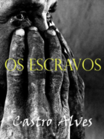 Os Escravos - Castro Alves