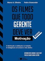 OS FILMES QUE TODO GERENTE DEVE VER - Aprenda nos cinemas o que você precisa saber sobre gestão - Motivação