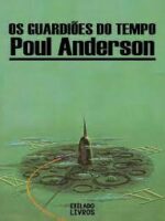 Os Guardiões do Tempo - Poul Anderson.