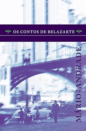 Os contos de Belazarte - Mario de Andrade