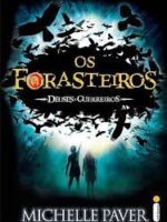 Os forasteiros (Deuses e guerreiros) - Michelle Paver