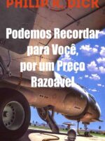 Podemos Recordar para Você, por um Preço Razoável