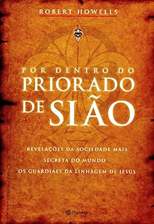 Por dentro do Priorado de Siao