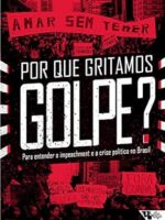 Por que gritamos Golpe