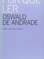 Por que ler Oswald de Andrade