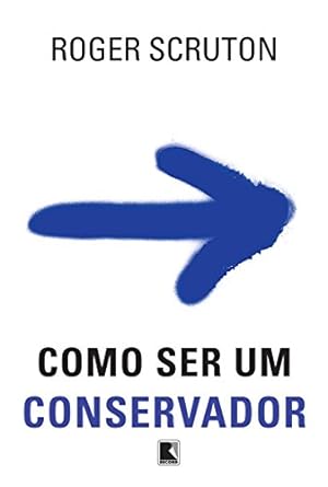 Por que sou conservador