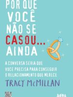 Por que você não se casou ainda