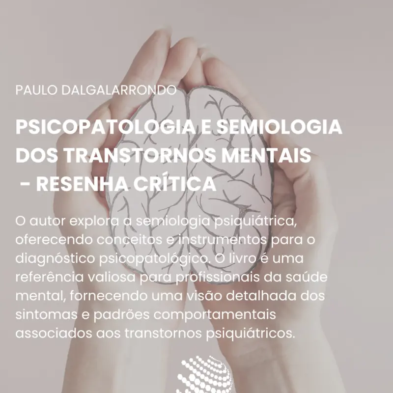 Psicopatologia e Semiologia dos Transtornos Mentais