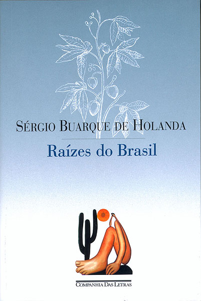 Raizes do Brasil - Sergio Buarque de Holanda.