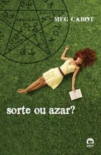 Sorte ou Azar_ - Meg Cabot.