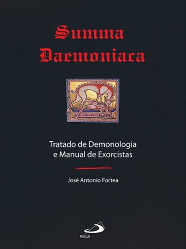 Summa Demoníaca - Padre Jose Antonio Fortea.