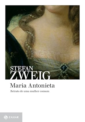 Stefan Zweig-Maria Antonieta