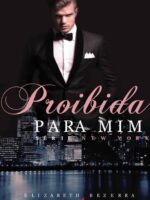Proibida para mim_ Serie New York - Elizabeth A Bezerra.