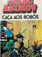 Robos 02 - Caca aos Robos - Isaac Asimov.