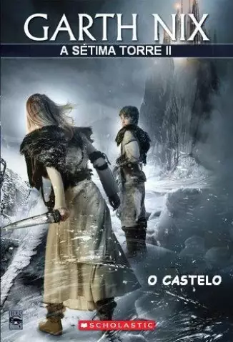 O Castelo - A Setima Torre - Vol 2 - Garth Nix.