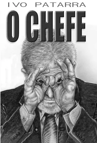 O Chefe - Ivo Patarra.