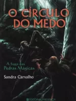 O Circulo do Medo - Sandra Carvalho.