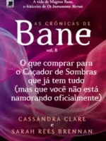 O que Comprar Para Um Cacador de Sombras Q - Cassandra Clare.