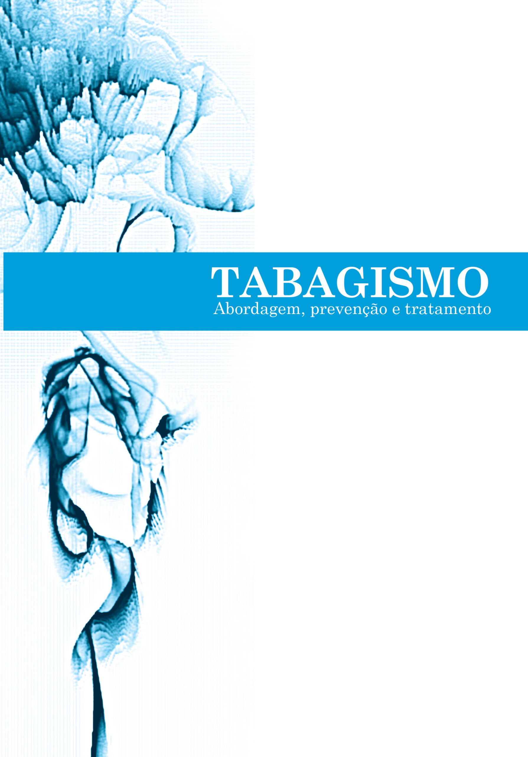 Tabagismo_ abordagem, prevenção e tratamento - Sandra Odebrecht Vargas Nunes