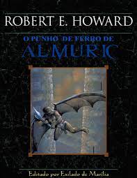 O Punho de Ferro de Almuric - Robert E. Howard.