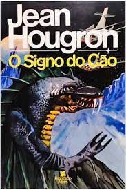 O SIGNO DO CAO - Jean Hougron.