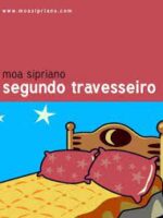 O Segundo Travesseiro - Moa Sipriano.