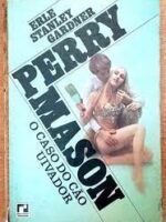 O Caso do Cao Uivador - Erle Stanley Gardner.