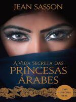 Sultana - A Vida Secreta Das Princesa Arab - Jean P. Sasson.