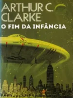 O Fim da Infancia - Arthur C. Clarke.P