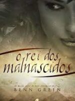 O Rei dos Malnascidos - Benn Green.PDF