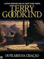 Os Pilares da Criacao - Terry Goodkind.