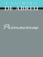 Primaveras - Casimiro de Abreu.